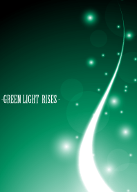 -GREEN LIGHT RISES 3-