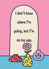 I don t know where I m going