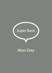 Super Basic Moss Gray