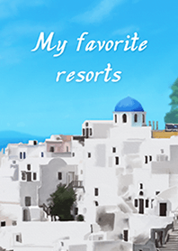 My favorite resorts ～海外リゾート～