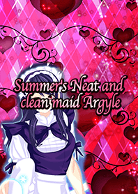 Summer's Neat and clean maid Argyle