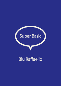 Super Basic Blu Raffaello
