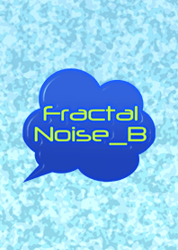Fractal Noise_B!