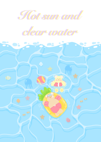 Hot sun and clear water.