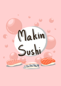 Makin Sushi