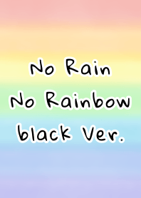 Rainbow Theme 'No Rain No Rainbow' Ver.2