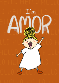Hello, It's me. I'm Amor.
