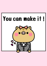 You can make it ! 2