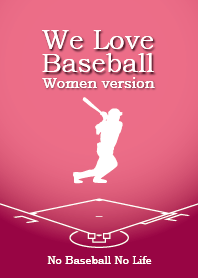We Love Baseball women version Pink