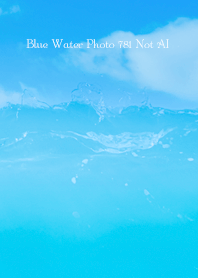 Blue Water Photo 781 Not AI
