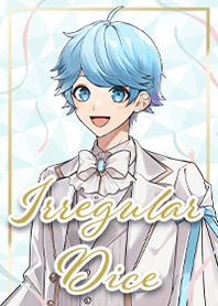 Irregular dice Theme(Hotoke)