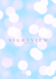 NIGHTVIEW -LIGHT BLUE-