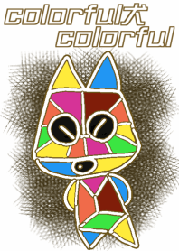 A colorful dog is colorful