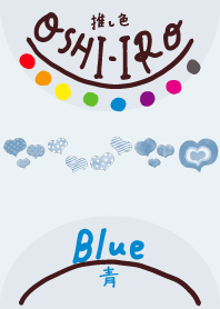 I found my OSHI-IRO , Blue-99.