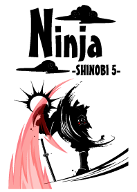 Ninja -SHINOBI- 5 (Revised)