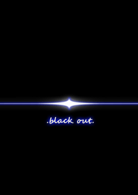 black out!