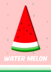 Water melon!