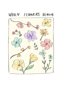 when flowers bloom