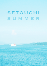 SETOUCHI/SUMMER 瀬戸内の夏