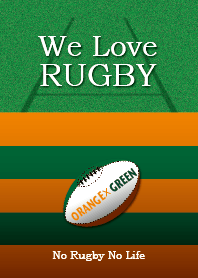 We Love Rugby (ORANGE & GREEN version)