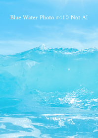 Blue Water Photo #410 Not AI