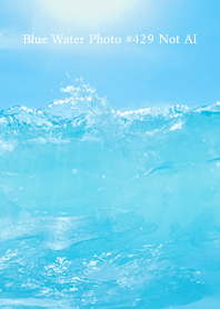 Blue Water Photo #429 Not AI