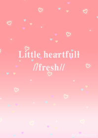 Little heartfull //fresh//
