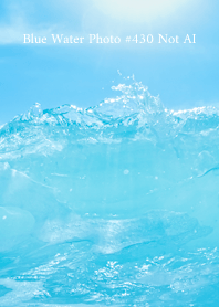 Blue Water Photo #430 Not AI