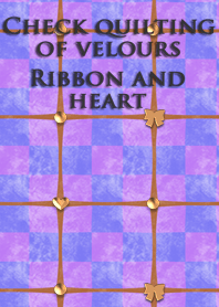 Check quilting of velours<Ribbon,heart>