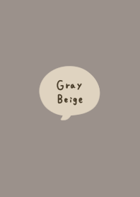 Gray beige and beige.