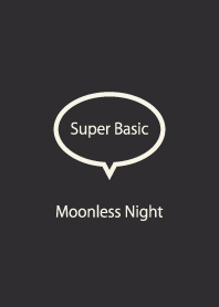 Super Basic Moonless Night