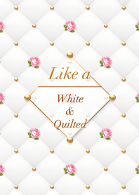 Like a - White & Quilted *PinkRose