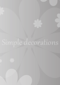 Simple decorations