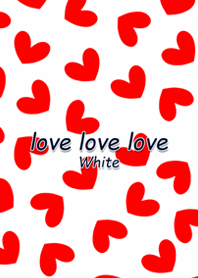 love love love[White]