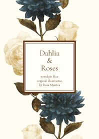 Dahlias & Roses - nostalgic blue flowers