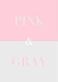ピンク ＆ グレー