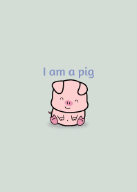 I am a Pig 68