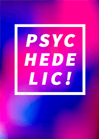 PSYCHEDELIC! style