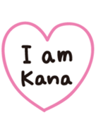 I am Kana