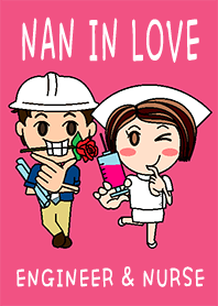 Nan in Love (Engineer & Nurse)