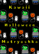 Kawaii Halloween Matryoshka