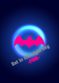 Bat in the night sky -PINK-