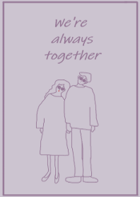 We're always together/lavender beige