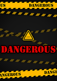 Dangerous