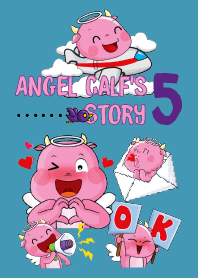 An Angel Calf's Story, Vol. 5