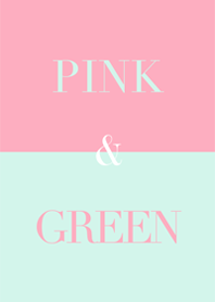 ピンク ＆ グリーン