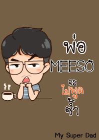 MEESO My father is awesome V11 e