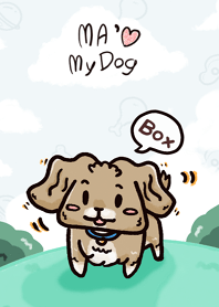 MA' My dog.