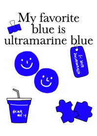 my favorite blue is 'ultramarine blue'