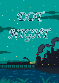 DOT NIGHT